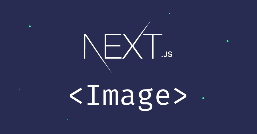Le composant Next.js <Image>